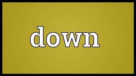 fdonw|down meaning.